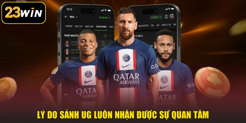 United Gaming 23win - Sảnh Thể Thao Uy Tín Đạt Chuẩn Châu Âu Lý do sảnh UG luôn nhận được sự quan tâm