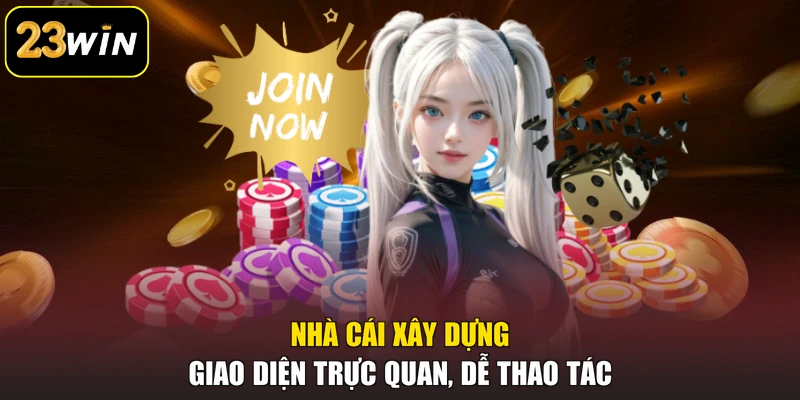 Đăng Ký 23win Nhà cái xây dựng giao diện trực quan, dễ thao tác