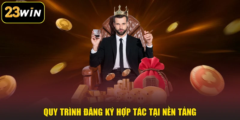 Quy trình đăng ký hợp tác tại nền tảng